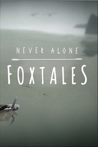 Never Alone - Foxtales (2015) PC